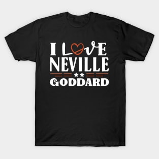 I love Neville Goddard T-Shirt